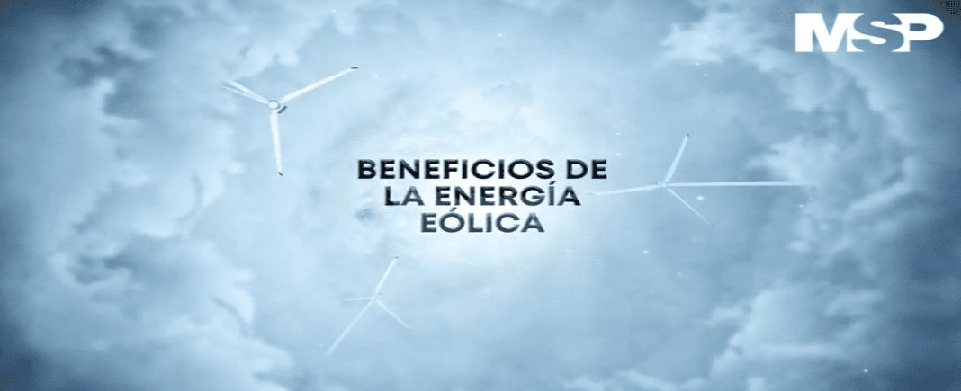 #ExclusivoMSP I Beneficios de la Energía Eólica