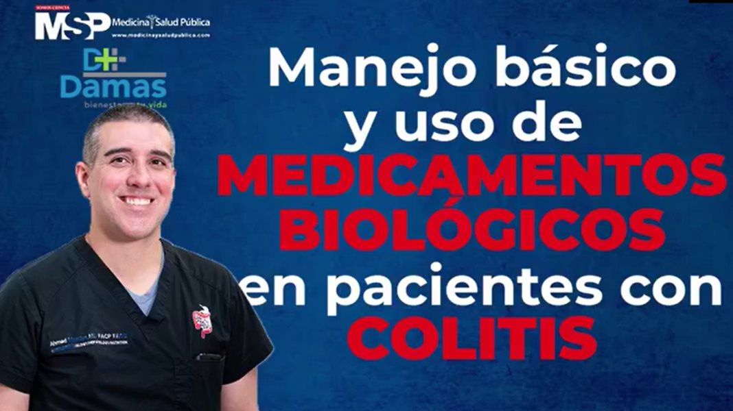 #LoMejorDeMSP - Dr. Ahmed Morales: Manejo de medicamentos biológicos en pacientes con Colitis