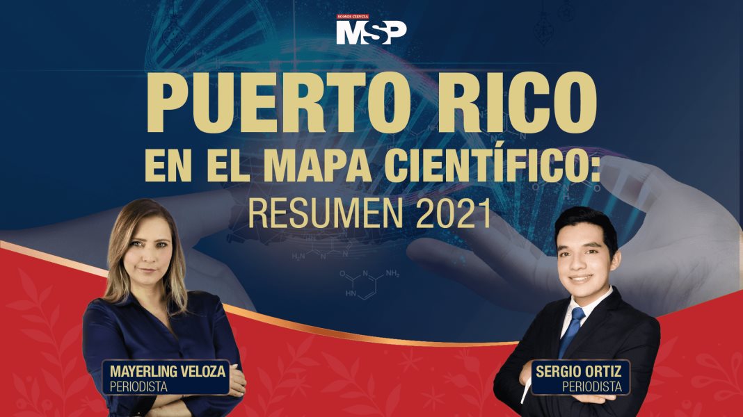 #EspecialFinalDeAño - Puerto Rico en el Mapa Científico: Resumen 2021