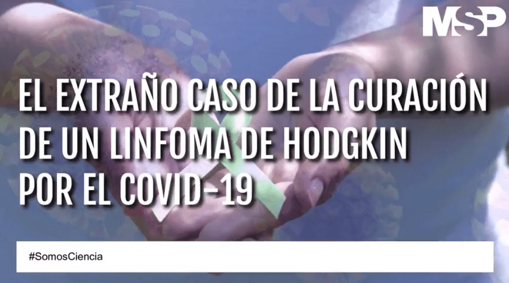 #ExclusivoMPS I El extraño caso de la curación de un Linfoma de Hodgkin por COVID-19