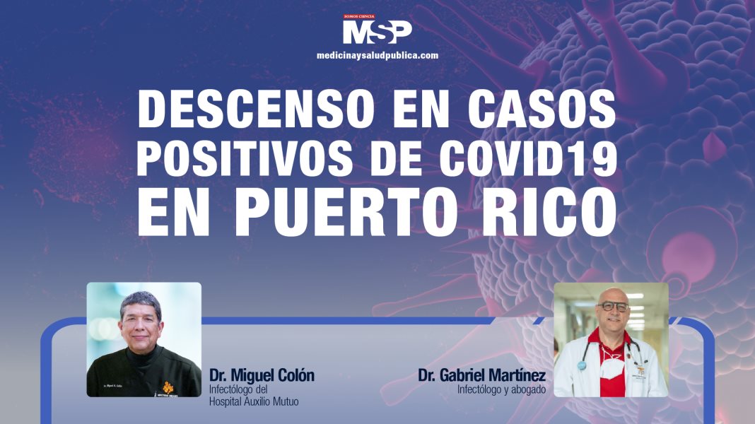 #ExclusivoMSP - Descenso en casos positivos de COVID-19 en Puerto Rico
