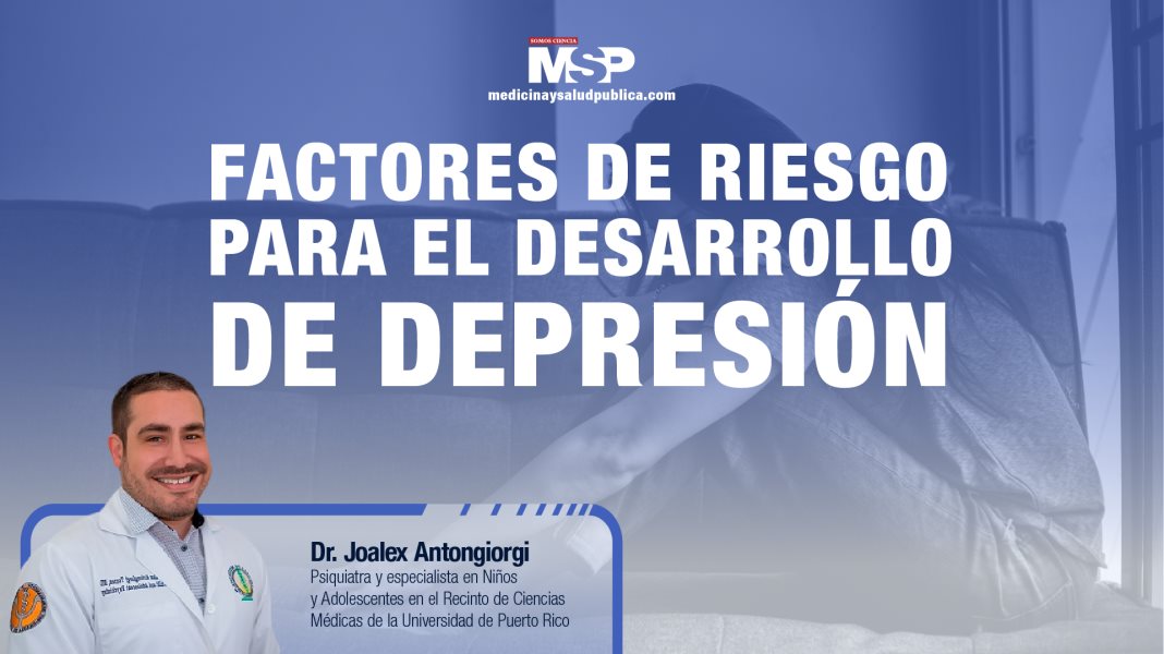#ExclusivoMSP - Factores de riesgo para el desarrollo de depresión