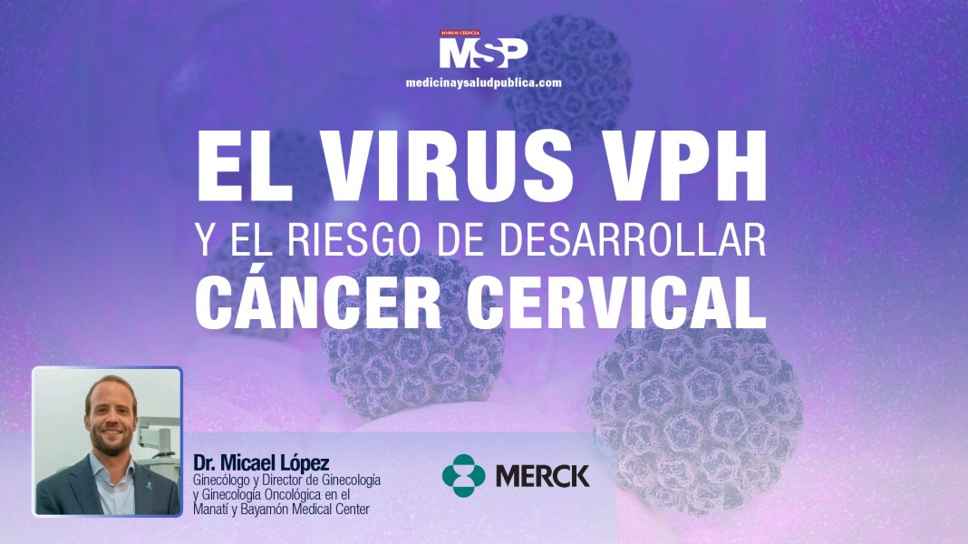 #ExclusivoMSP I El virus VPH y el riesgo de desarrollar Cáncer Cervical