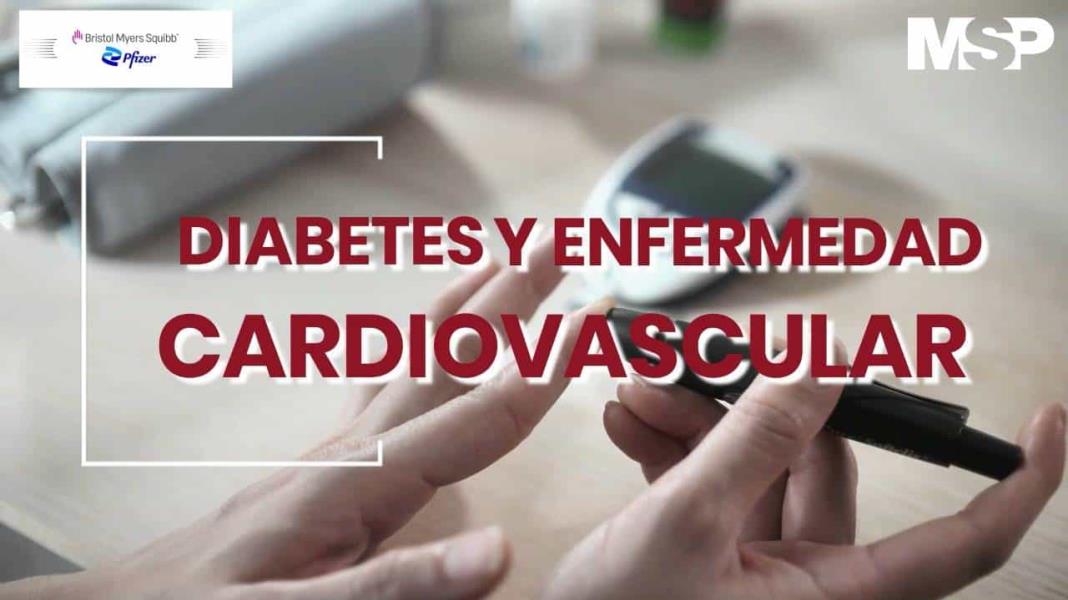 #ExclusivoMSP - Diabetes y enfermedad cardiovascular