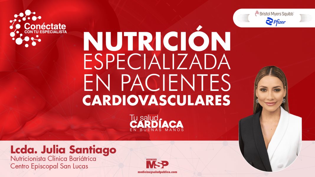 #ExclusivoMSP - Nutrición para pacientes cardiovasculares