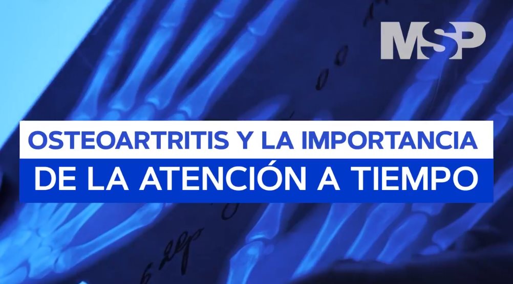 #ExclusivoMSP - Osteoartritis y la importancia de la atención a tiempo