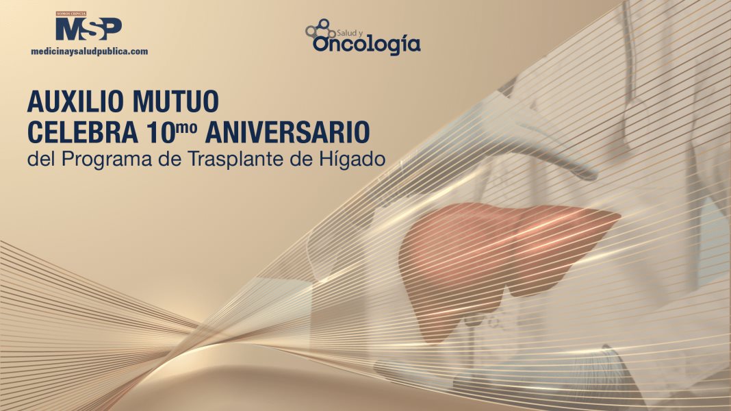 Hospital Auxilio Mutuo Celebra 10mo aniversario del programa de trasplante de hígado - #ExclusivoMSP