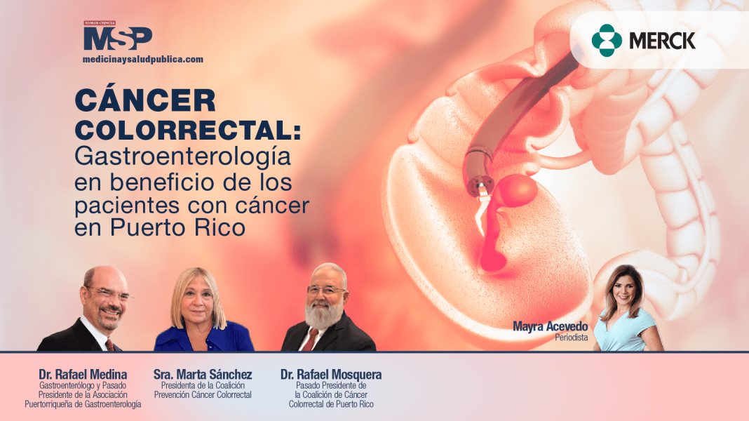 Cáncer Colorrectal: Gastroenterología en beneficio de los pacientes con cáncer - #ExclusivoMSP