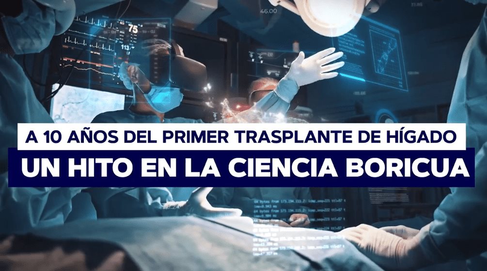 Puerto Rico celebra los 10 años del primer trasplante de hígado en la Isla