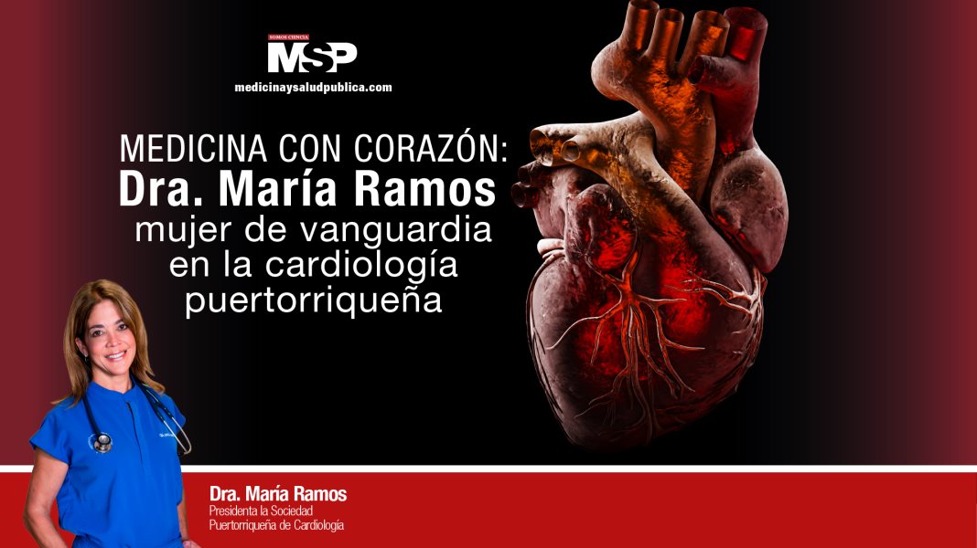 Dra. María Ramos: Mujer de vanguardia en la cardiología puertorriqueña - #ExclusivoMSP