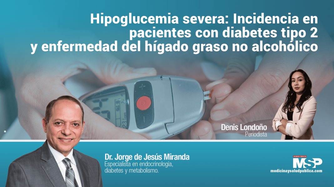 #ExclusivoMSP I Hipoglucemia severa: Indecencia en pacientes con diabetes tipo 2