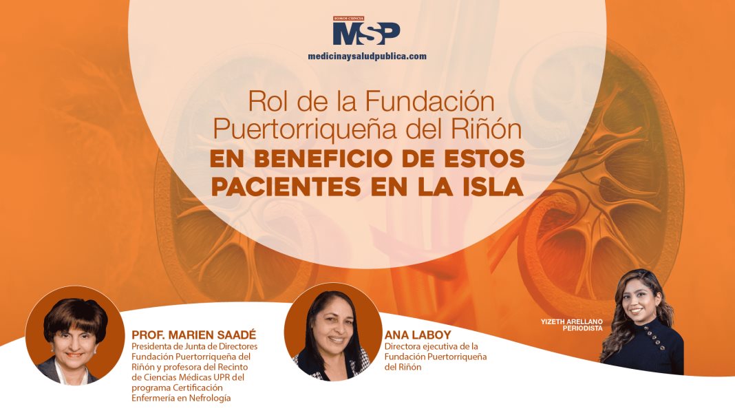 #ExclusivoMSP I Rol de la Fundación Puertorriqueña del Riñón en beneficio los pacientes