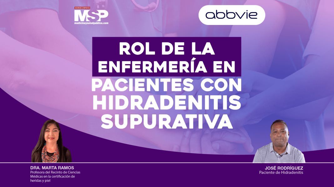 #ExclusivoMSP I Rol de la enfermería en pacientes con Hidradenitis Supurativa