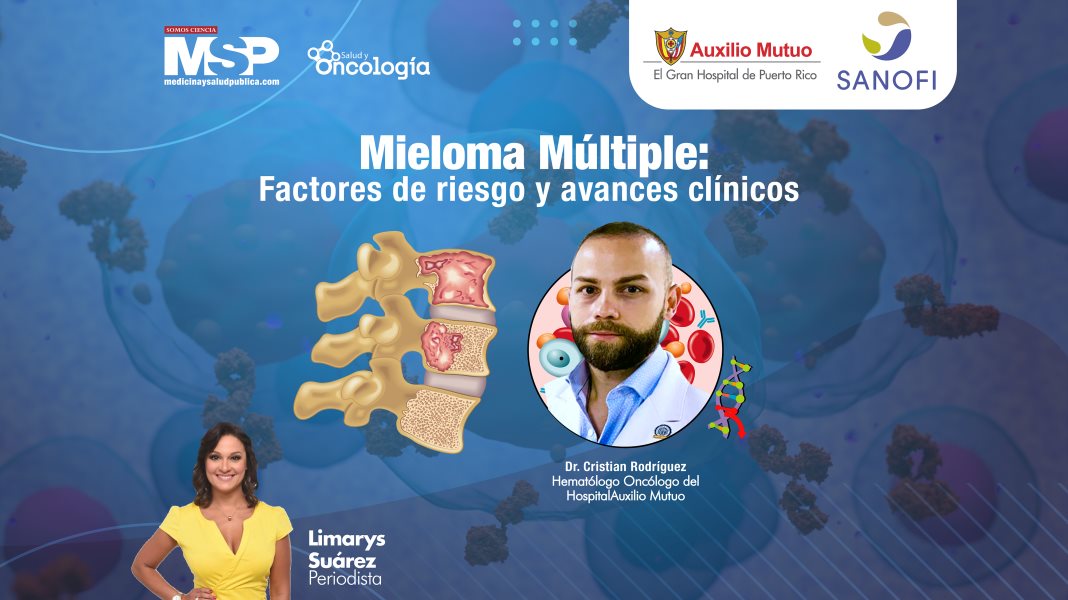 #EspecialMSP I Mieloma Múltiple: factores de riesgo y avances clínicos