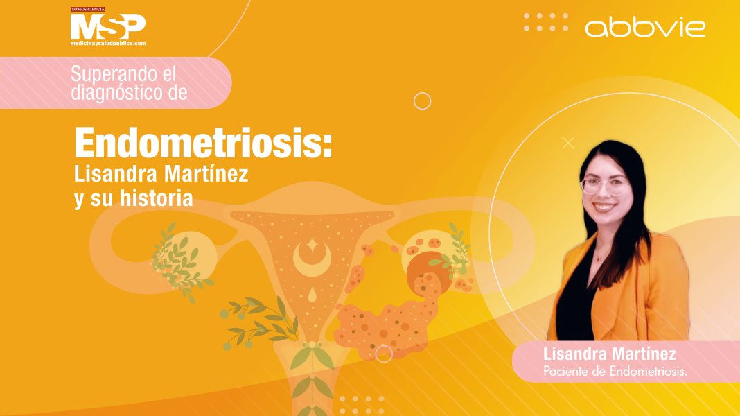 Superando el diagnóstico de endometriosis: Lisandra Martínez - #ExclusivoMSP