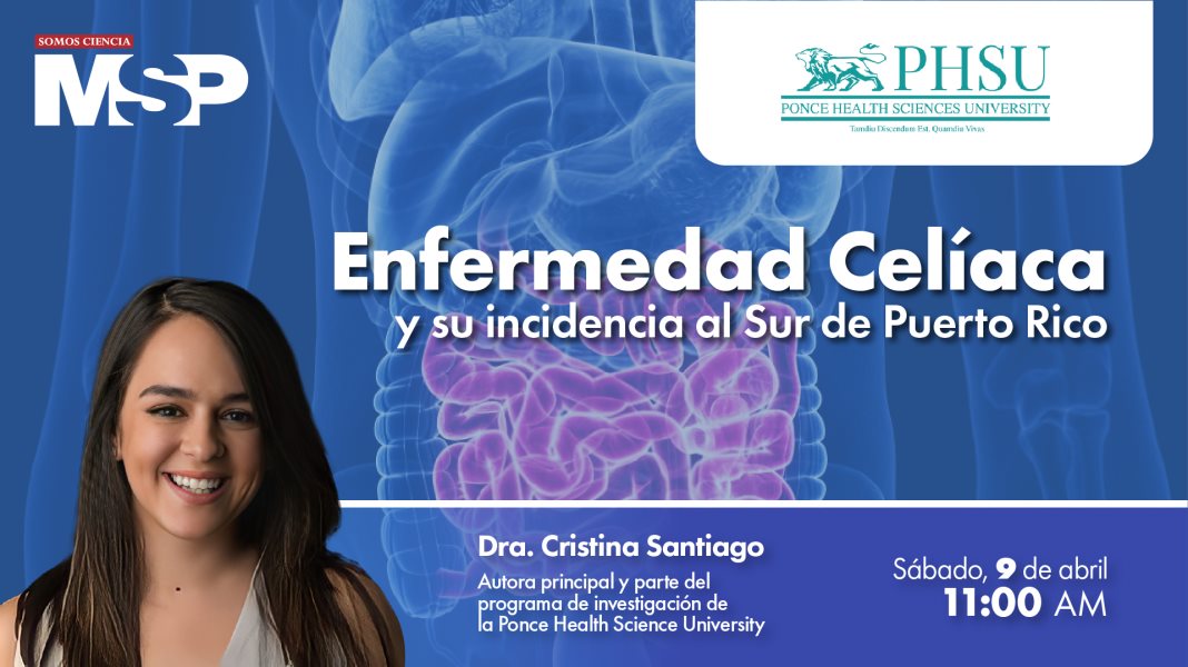 Enfermedad celiaca y su incidencia al sur de Puerto Rico - #ExclusivoMSP