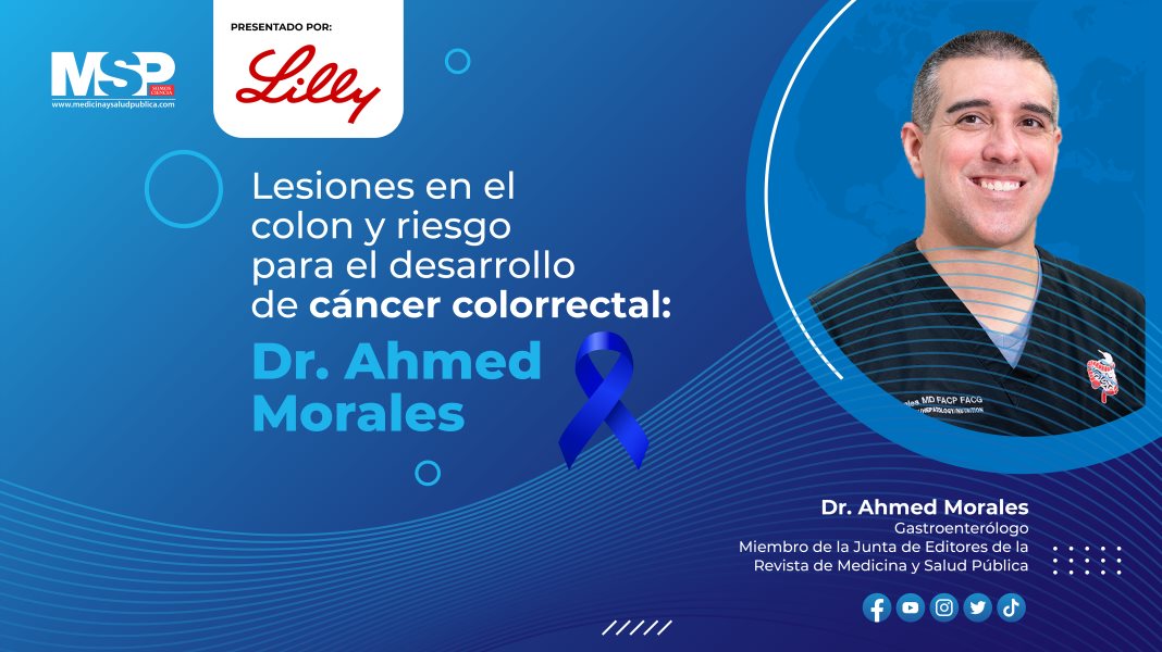 Cáncer Colorrectal: Dr. Ahmed Morales