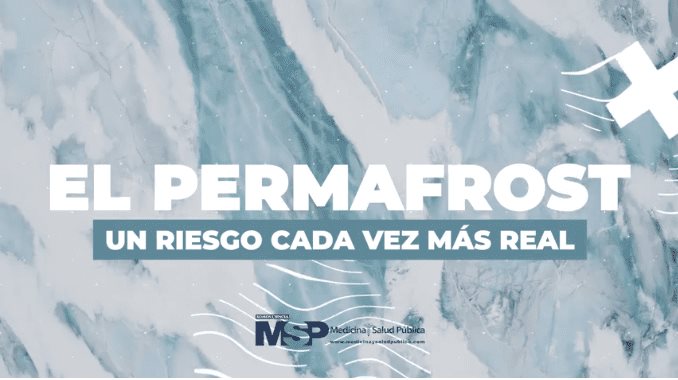 #ExclusivoMSP - El permafrost: Un riesgo cada vez más real