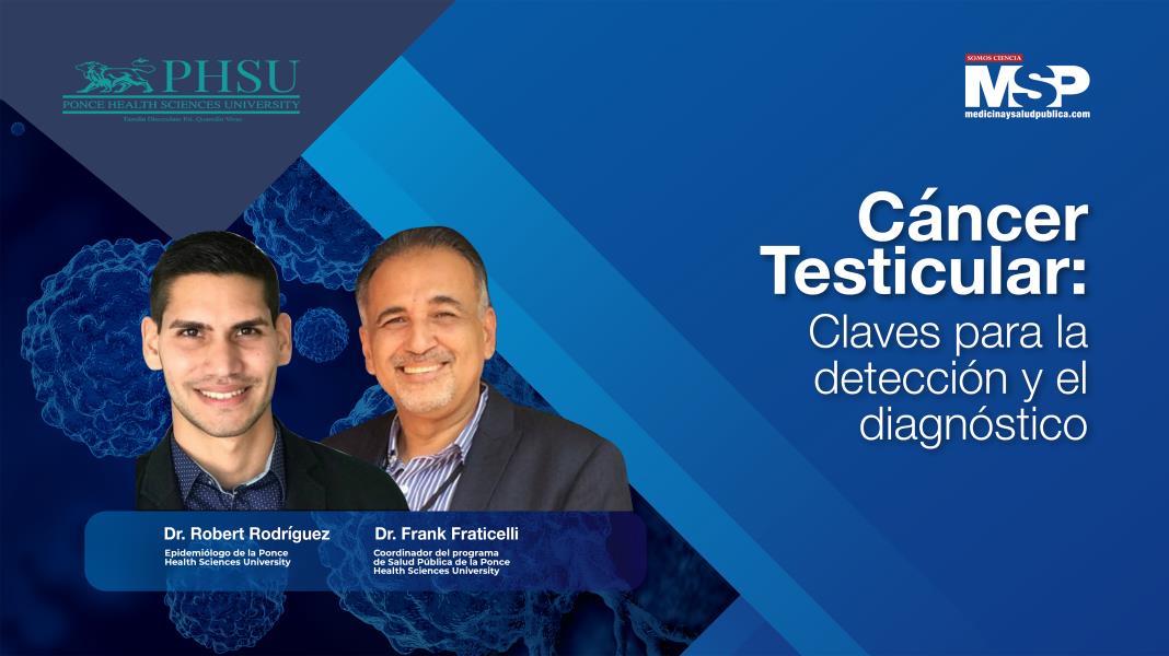 #EspecialMSP - Cáncer Testicular: Claves de detección y diagnóstico