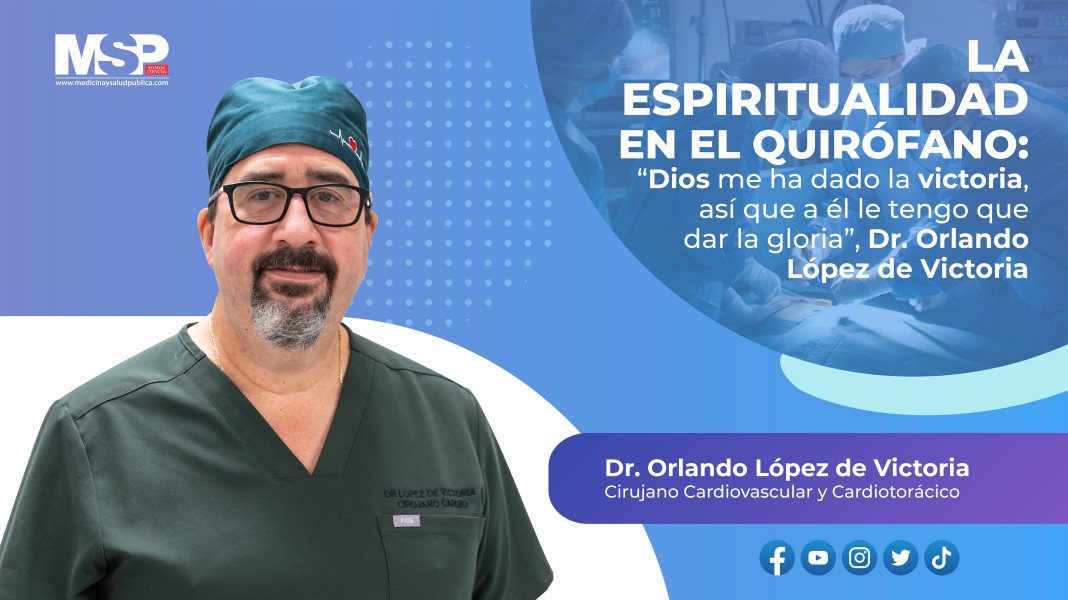 #EspecialMSP I La Espiritualidad en el quirófano