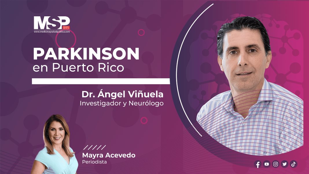 #EspecialMSP I Parkinson en Puerto Rico: Dr. Ángel Viñuela