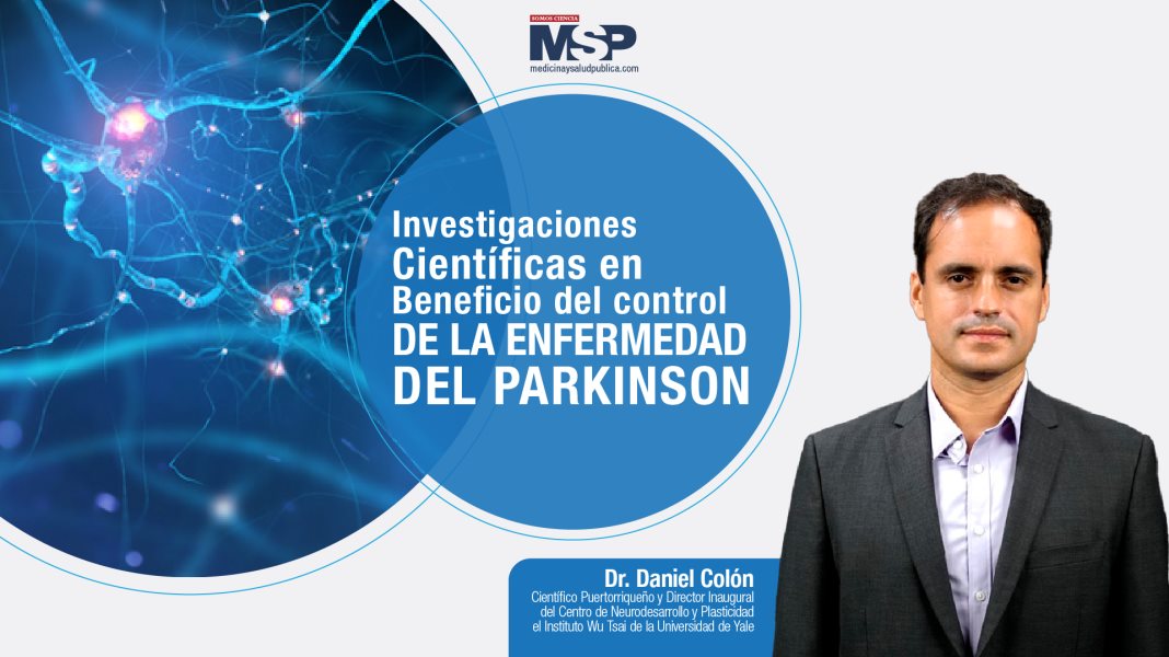 #ExclusivoMSP I Investigaciones Científicas en Beneficio del Control del Parkinson