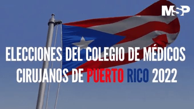 #EspecialMSP I Cobertura Especial: Elecciones del Colegio de Médicos Cirujanos de Puerto Rico 2022