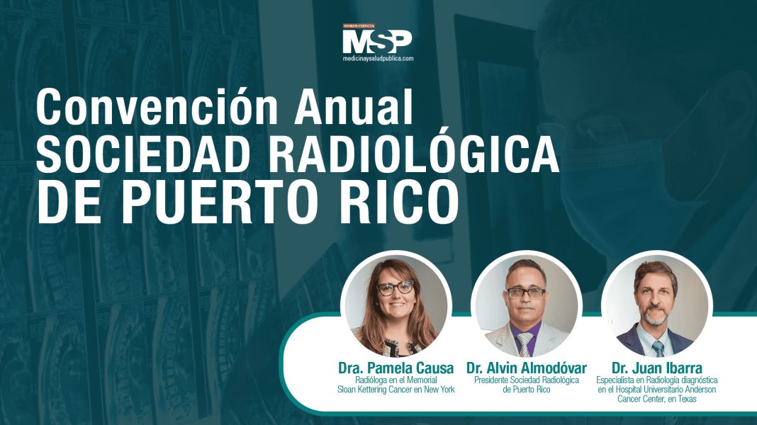 #EspecialMSP I Convención Anual: Sociedad Radiológica de Puerto Rico