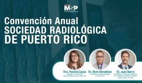 #EspecialMSP I Convención Anual: Sociedad Radiológica de Puerto Rico