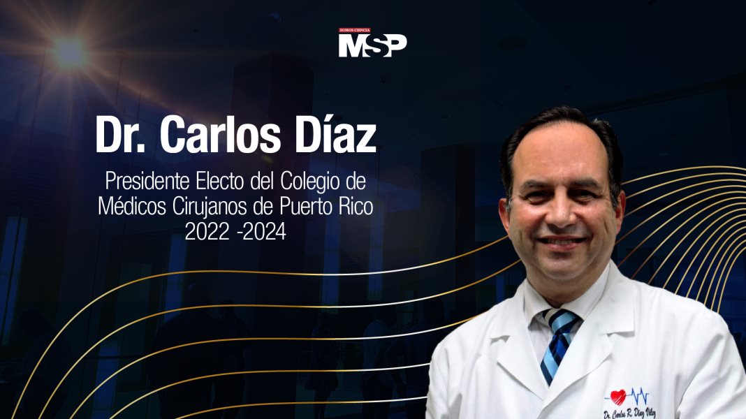 Dr. Carlos Díaz, presidente electo del Colegio de Médicos de Cirujanos de Puerto Rico