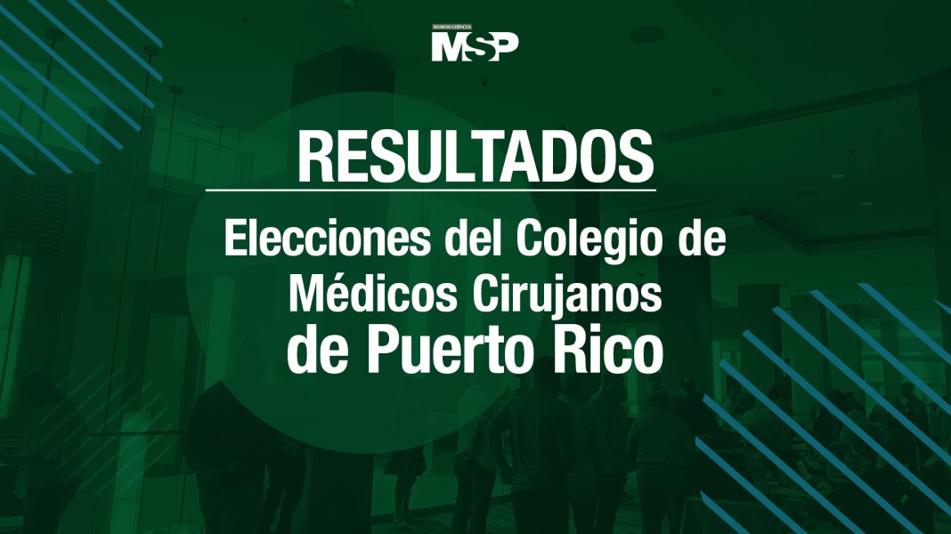#EnVivo I Resultados elecciones del Colegio de Médicos Cirujanos de Puerto Rico