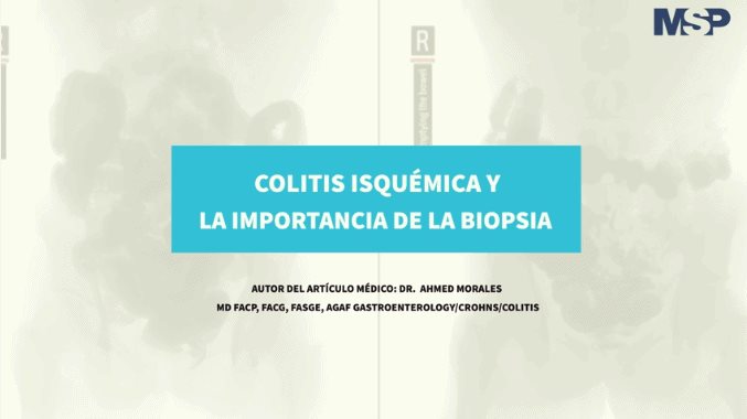 #CasoClínicoMSP I Colitis Isquémica y la importancia de la biopsia