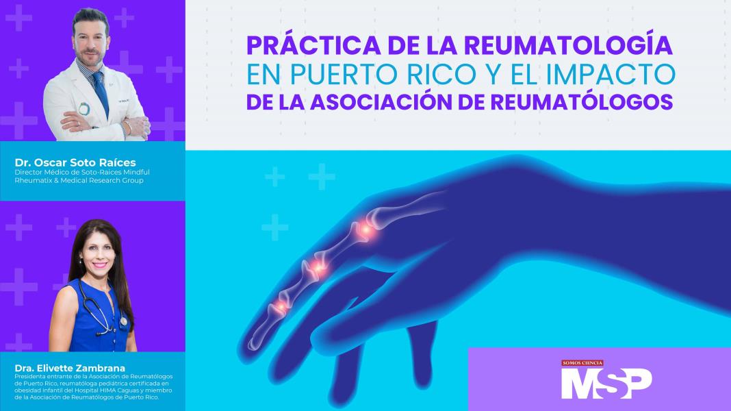 Práctica de la reumatología en Puerto Rico y el impacto de la Asociación de Reumatólogos