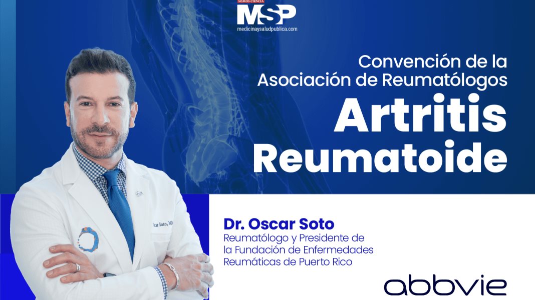 #EspecialMSP I Artritis Reumatoide: Dr. Oscar Soto Raíces