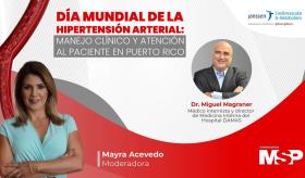 #EspecialMSP I Día Mundial de la Hipertensión Arterial: Atención al paciente en Puerto Rico