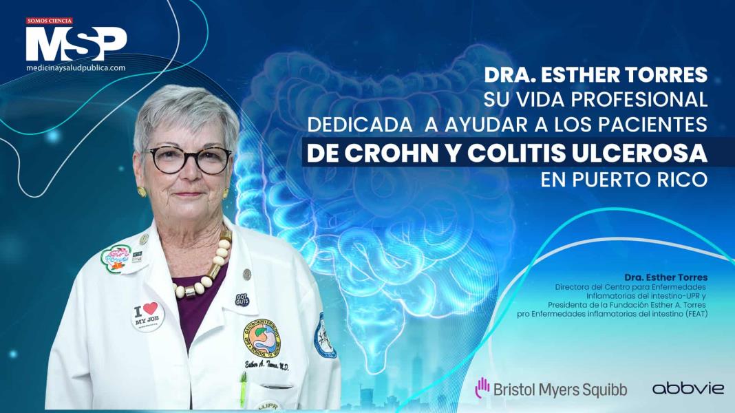 Dra. Esther Torres: Su vida profesional dedicada a ayudar a los pacientes con IBD