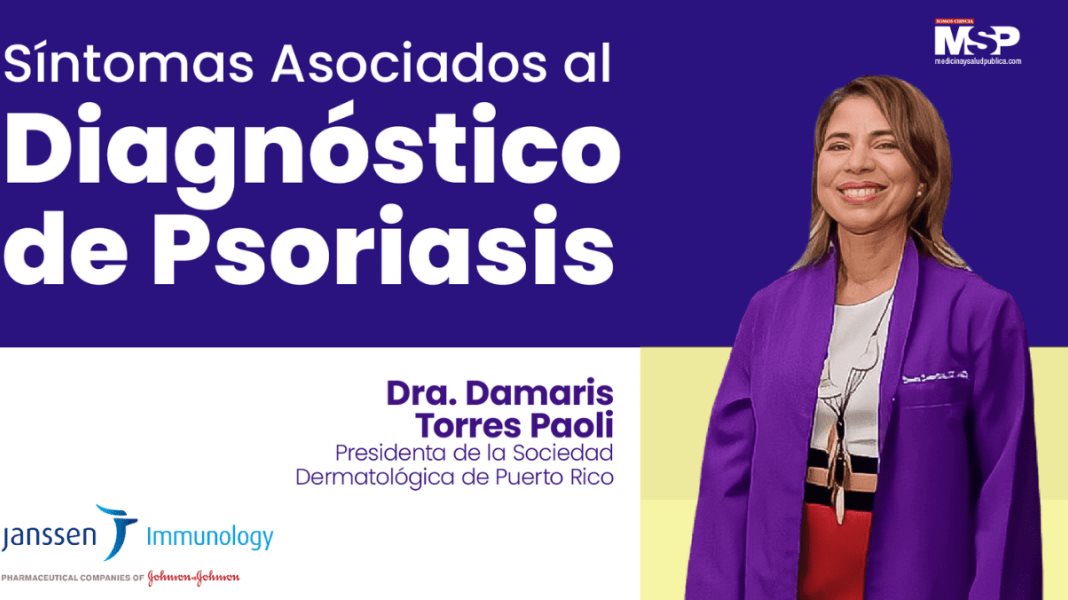 #EspecialMSP I Síntomas asociados al diagnóstico de Psoriasis