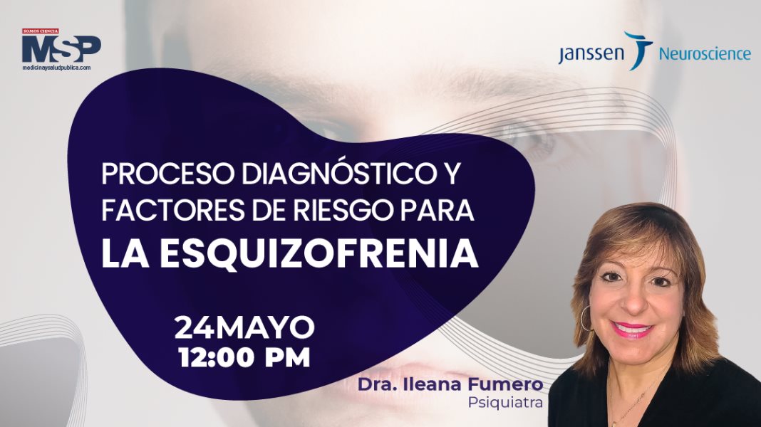 #EspecialMSP I Proceso de diagnóstico y factores de riesgo para la esquizofrenia