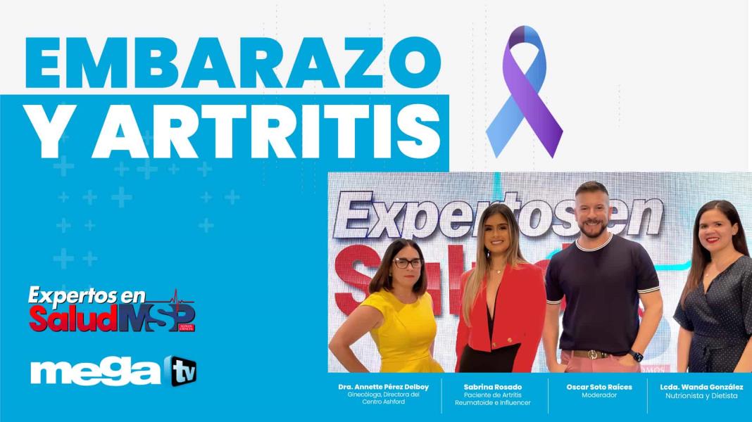 #EspecialMSP I Expertos en Salud: Embarazo y artritis