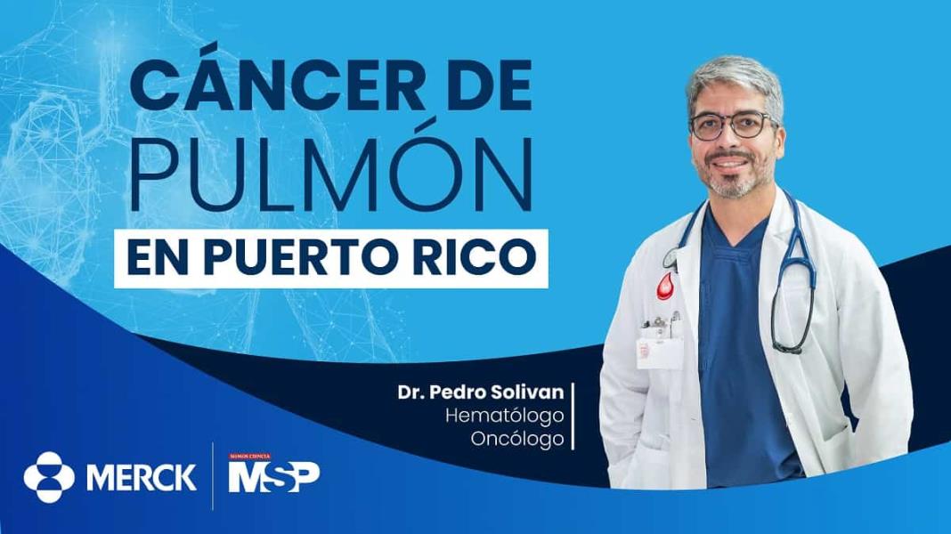#EspecialMSP I Cáncer de Pulmón en Puerto Rico