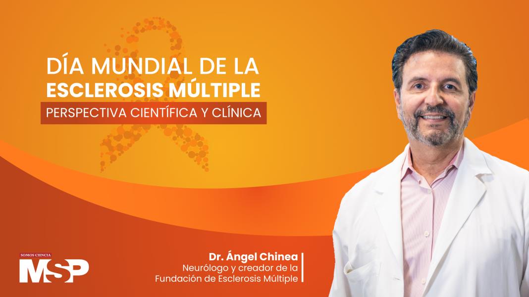 #EspecialMSP I Día Mundial de la #EsclerosisMúltiple: Perspectiva científica y clínica