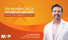 #EspecialMSP I Día Mundial de la #EsclerosisMúltiple: Perspectiva científica y clínica