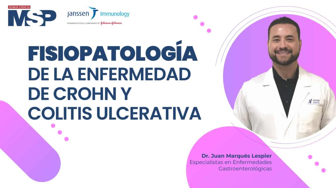 #EspecialMSP I Fisiopatología de la Enfermedad de Crohn y Colitis Ulcerativa