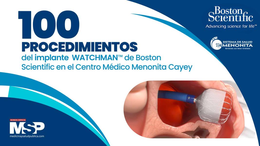 #EspecialMSP I Uso de implantes “Watchman” en el Centro Médico Menonita Cayey