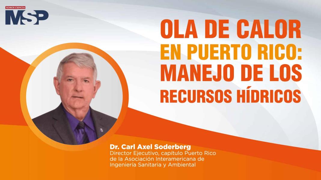 #EspecialMSP I Ola de calor en Puerto Rico: Manejo de los recursos hídricos