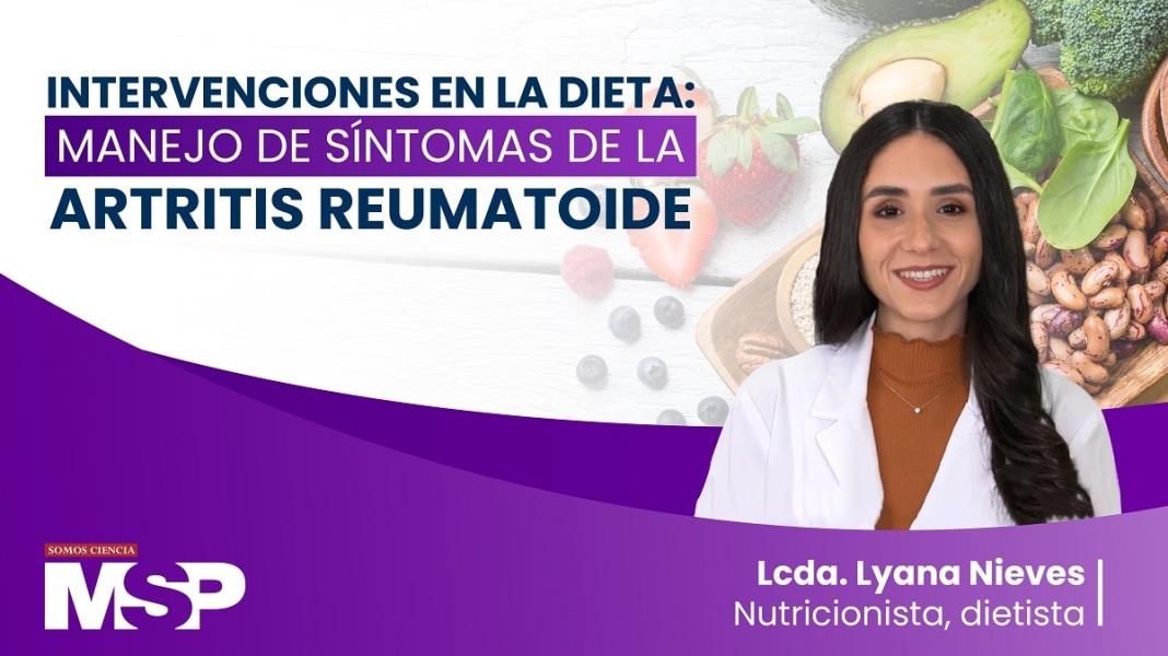#EspecialMSP I Intervenciones en la dieta: Manejo de síntomas de la Artritis Reumatoide