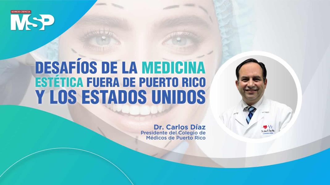 #EnVivo I Desafíos de la medicina estética fuera de Puerto Rico