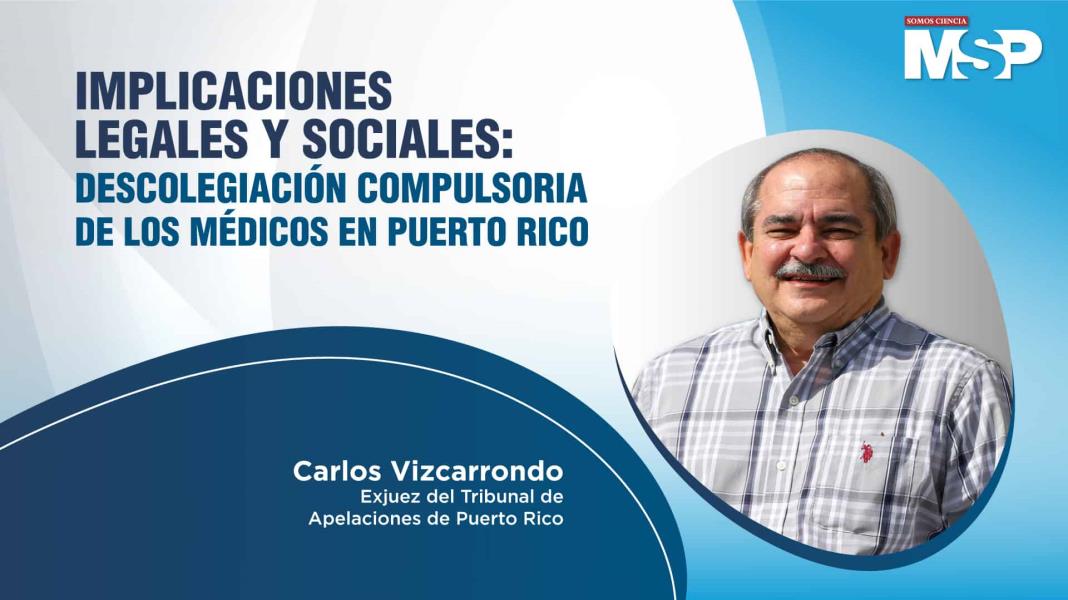 Implicaciones legales y sociales: descolegiación compulsoria de los médicos en Puerto Rico