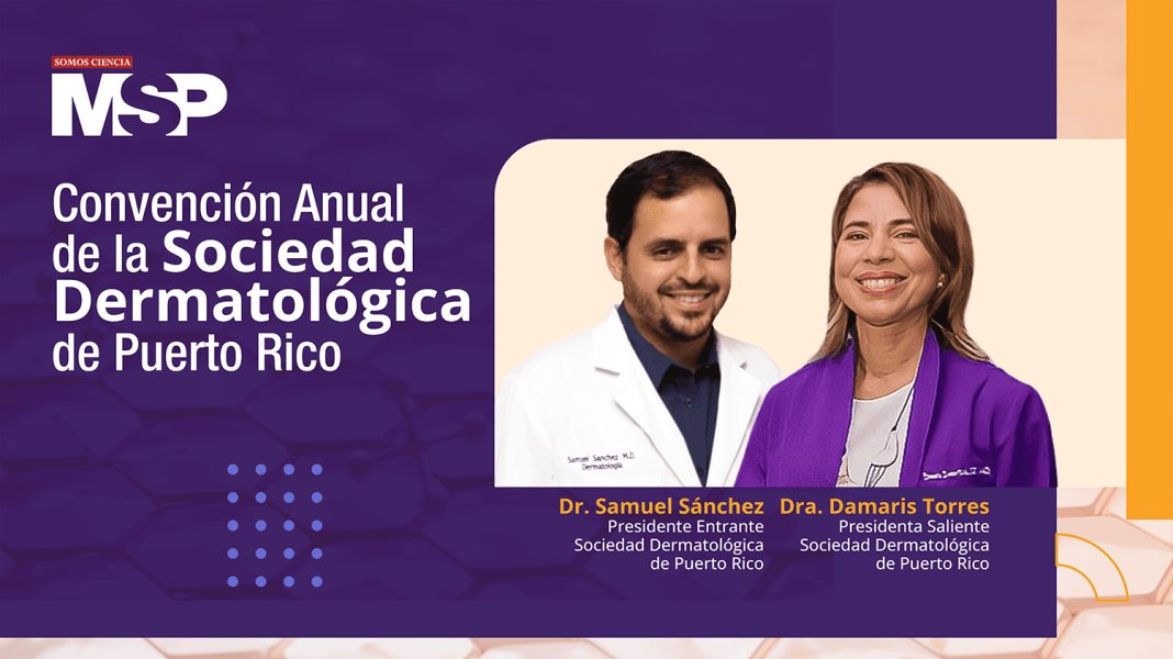 #ProgramaEspecial | Convención Anual de la Sociedad Dermatológica de Puerto Rico
