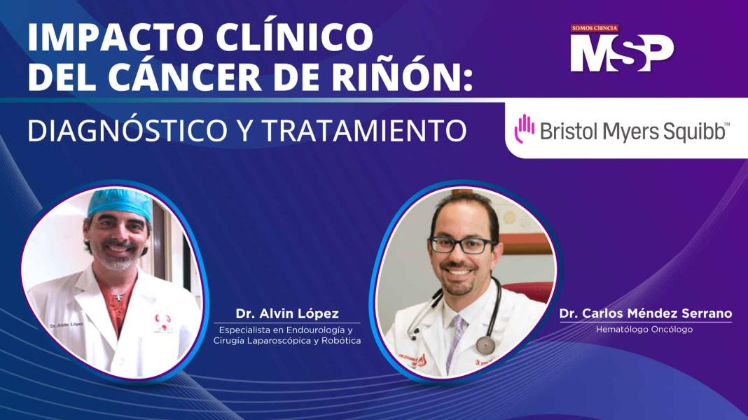 #ProgramaEspecial I Impacto clínico del Cáncer de Riñón: Diagnóstico y Tratamiento